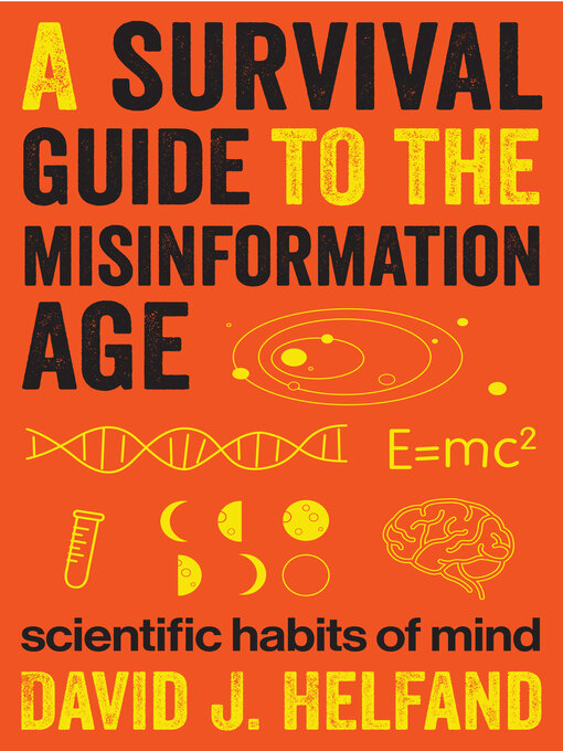 Nimiön A Survival Guide to the Misinformation Age lisätiedot, tekijä David J. Helfand - Saatavilla